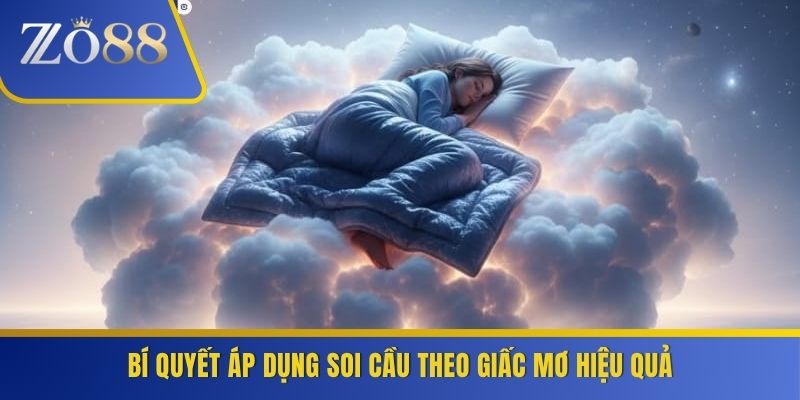 Bí quyết áp dụng soi cầu theo giấc mơ hiệu quả