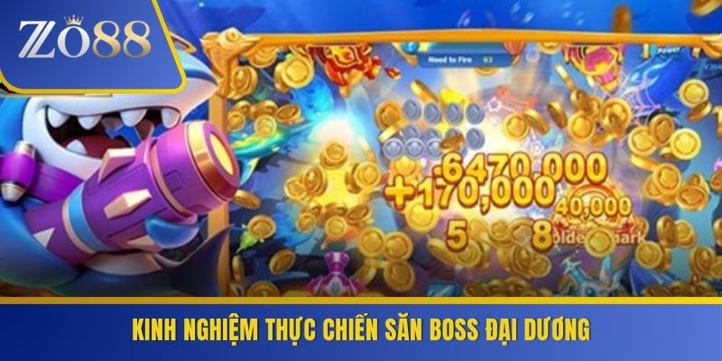 Kinh nghiệm thực chiến săn boss đại dương